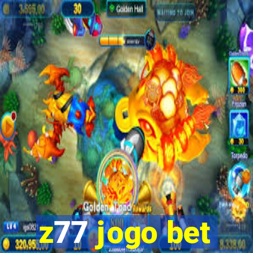 z77 jogo bet